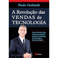 A REVOLUÇÃO DAS VENDAS DE TECNOLOGIA