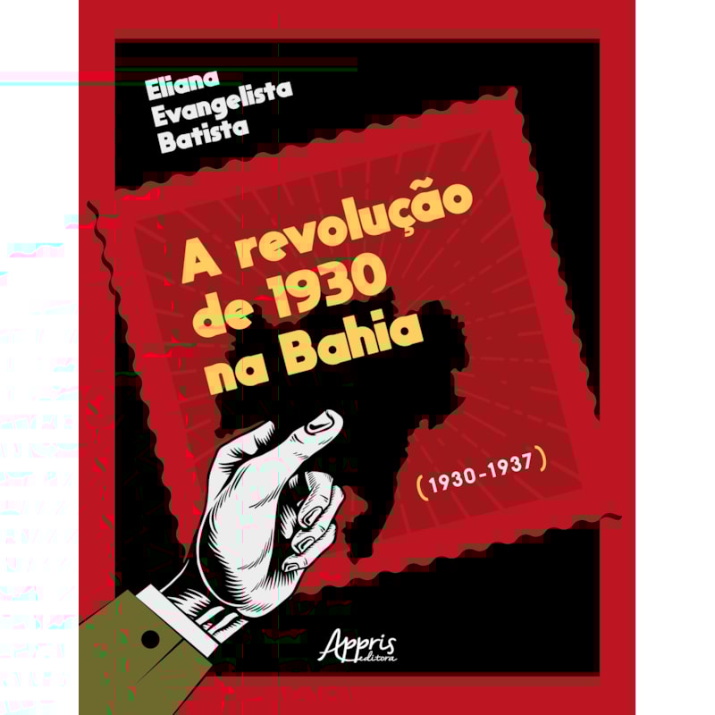 A REVOLUÇÃO DE 1930 NA BAHIA (1930-1937)