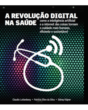 A REVOLUÇÃO DIGITAL NA SAÚDE: COMO A INTELIGÊNCIA ARTIFICIAL E A INTERNET DAS COISAS TORNAM O CUIDADO MAIS HUMANO, EFICIENTE E SUSTENTÁVEL