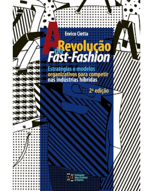 A revolução do fast-fashion: estratégias e modelos organizativos para competir nas indústrias hibridas