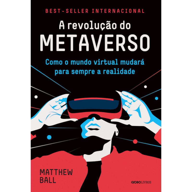A REVOLUÇÃO DO METAVERSO: COMO O MUNDO VIRTUAL MUDARÁ PARA SEMPRE A REALIDADE