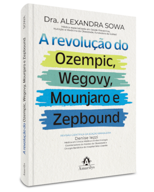 A revolução do Ozempic, Wegovy, Mounjaro e Zepbound