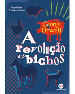 A REVOLUÇÃO DOS BICHOS - ADAPTADO E ILUSTRADO