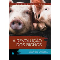 A REVOLUÇÃO DOS BICHOS: CLÁSSICO PARA TODOS