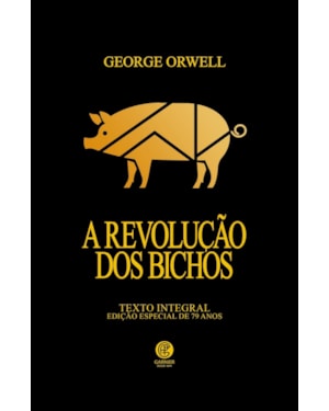 A REVOLUÇÃO DOS BICHOS - EDIÇÃO DE LUXO ALMOFADADA