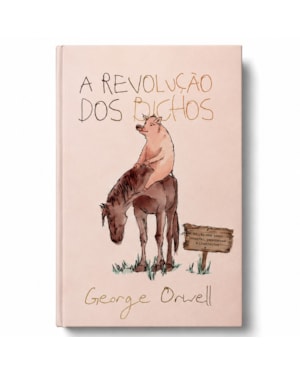 A REVOLUÇÃO DOS BICHOS - EDIÇÃO DE LUXO CAPA DURA COM CARD COLECIONÁVEL - GEORGE ORWELL - CLÁSSICO DA LITERATURA