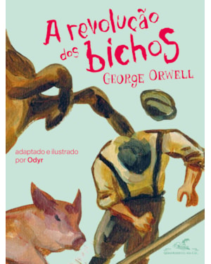 A REVOLUÇÃO DOS BICHOS (EDIÇÃO EM QUADRINHOS) - ADAPTADO E ILUSTRADO POR ODYR