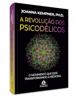 A revolução dos psicodélicos: O movimento que transforma a medicina