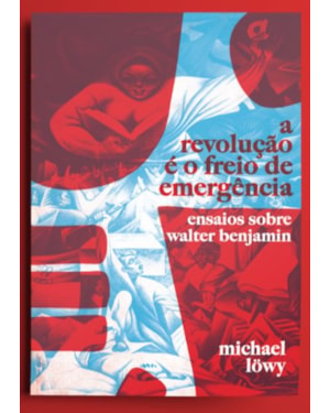 A REVOLUÇÃO É O FREIO DE EMERGÊNCIA