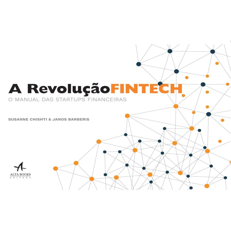 A revolução fintech: o manual das startups financeiras