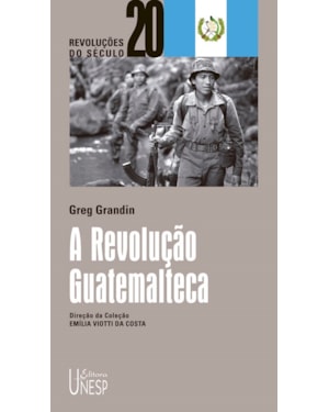 A REVOLUÇÃO GUATEMALTECA