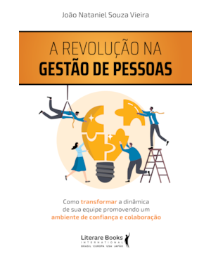 A revolução na gestão de pessoas: Como transformar a dinâmica de sua equipe promovendo um ambiente de confiança e colaboração