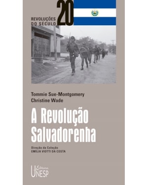 A REVOLUÇÃO SALVADORENHA: DA REVOLUÇÃO À REFORMA