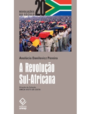 A REVOLUÇÃO SUL-AFRICANA: CLASSE OU RAÇA, REVOLUÇÃO SOCIAL OU LIBERTAÇÃO NACIONAL?