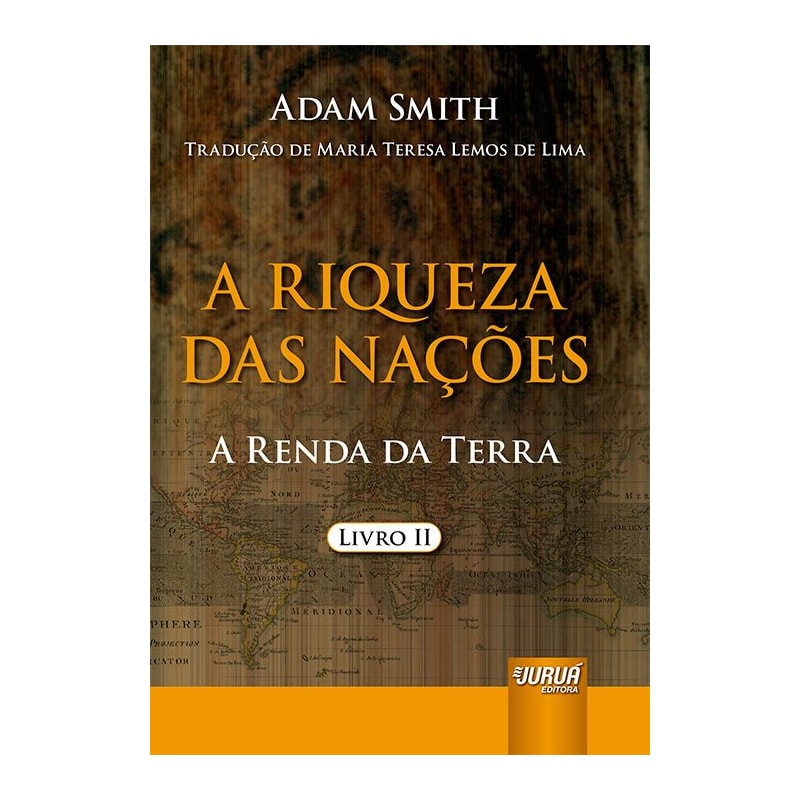 A RIQUEZA DAS NAÇÕES - A RENDA DA TERRA - LIVRO II