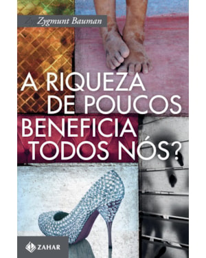 A RIQUEZA DE POUCOS BENEFICIA TODOS NÓS?