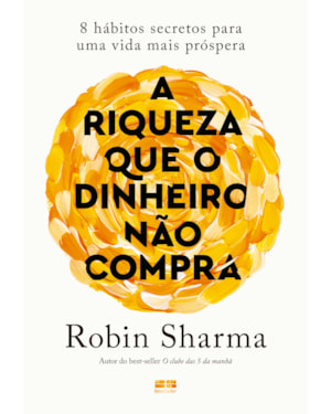 A RIQUEZA QUE O DINHEIRO NÃO COMPRA: 8 HÁBITOS SECRETOS PARA UMA VIDA MAIS PRÓSPERA