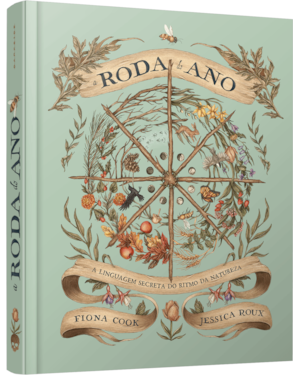 A Roda do Ano: A Linguagem Secreta do Ritmo da Natureza