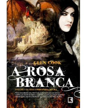 A ROSA BRANCA (VOL. 3 COMPANHIA NEGRA)