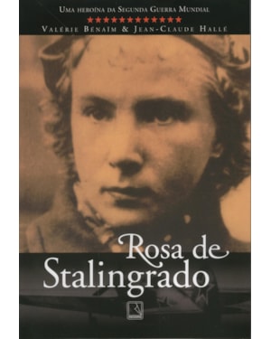 A ROSA DE STALINGRADO