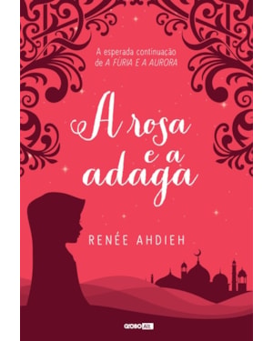 A ROSA E A ADAGA