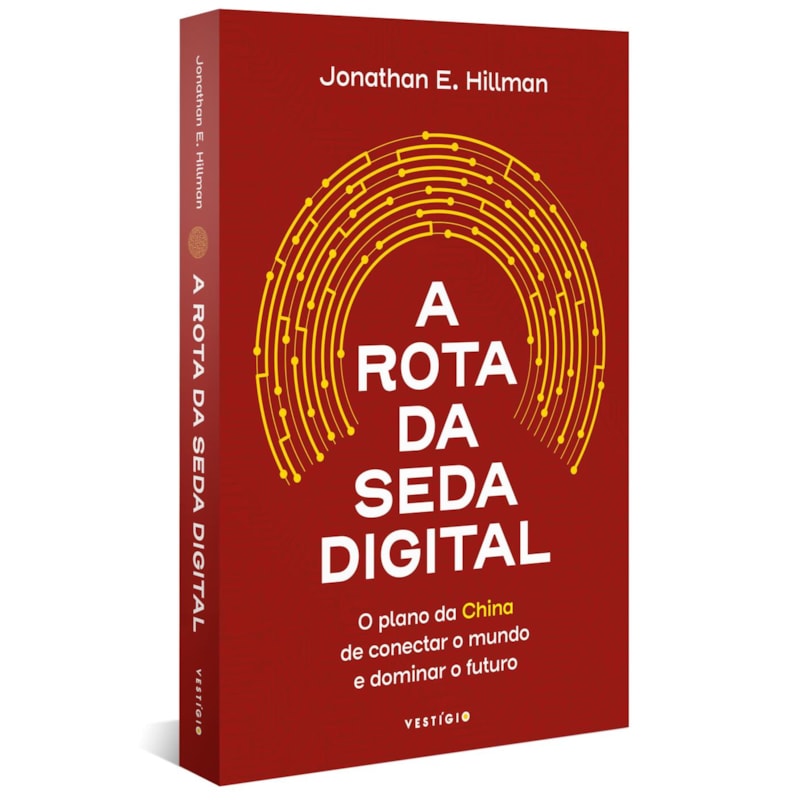 A ROTA DA SEDA DIGITAL: O PLANO DA CHINA DE CONECTAR O MUNDO E DOMINAR O FUTURO