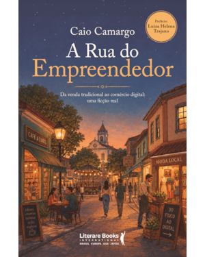 A Rua do Empreendedor: Da venda tradicional ao comércio digital: uma ficção real