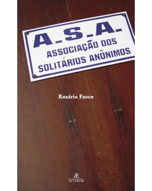 A.S.A ASSOCIAÇÃO DOS SOLITÁRIOS ANÔNIMOS