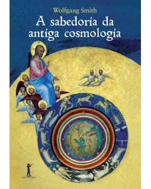 A SABEDORIA DA ANTIGA COSMOLOGIA