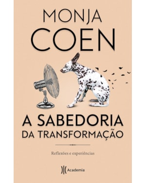 A SABEDORIA DA TRANSFORMAÇÃO: REFLEXÕES E EXPERIÊNCIAS - 3ª EDIÇÃO