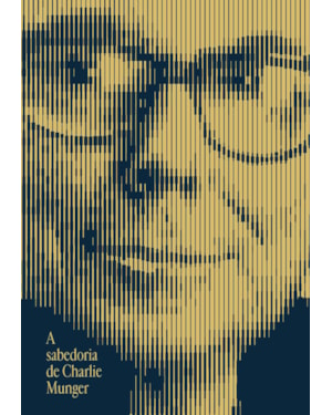 A SABEDORIA DE CHARLIE MUNGER
