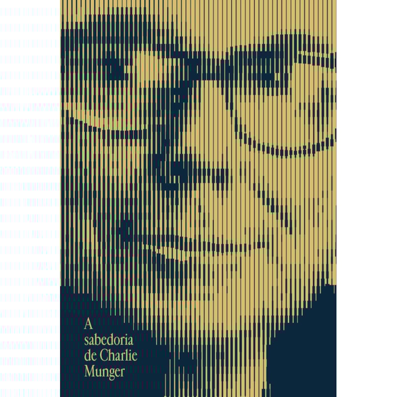 A SABEDORIA DE CHARLIE MUNGER