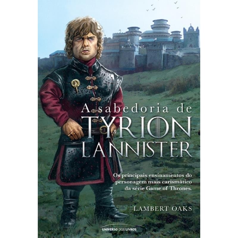 A SABEDORIA DE TYRION LANNISTER
