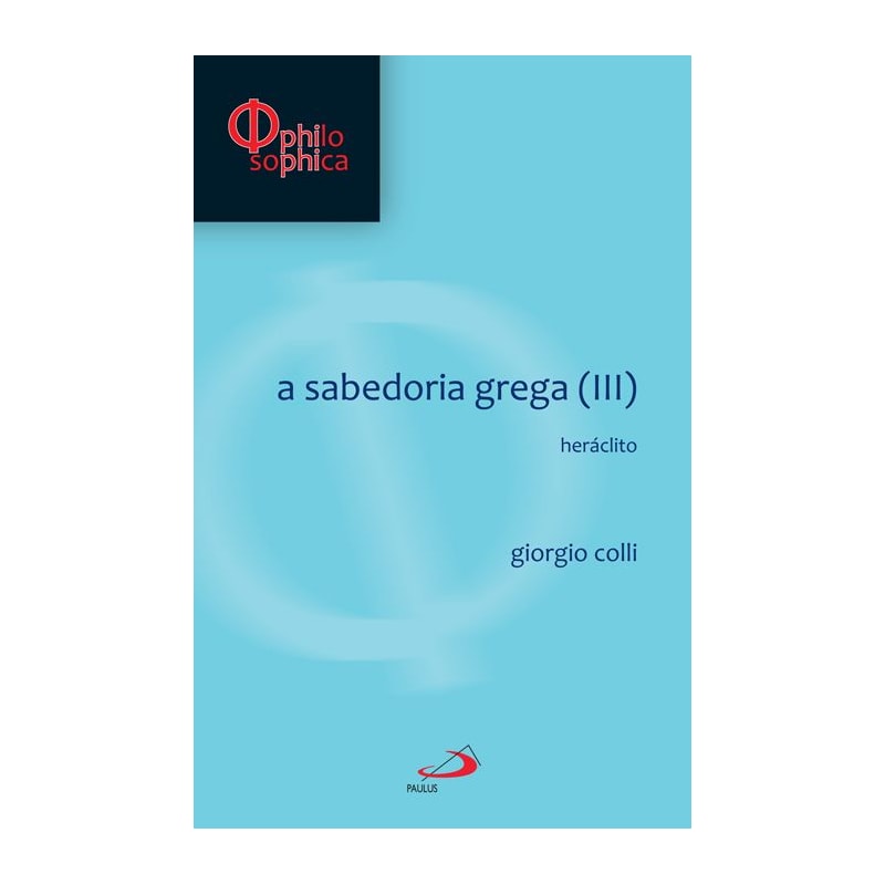 A sabedoria grega (III): Heráclito