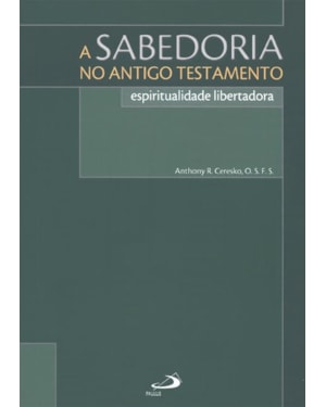 A Sabedoria no Antigo Testamento: espiritualidade libertadora
