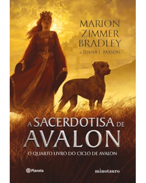 A SACERDOTISA DE AVALON: O QUARTO LIVRO DO CICLO DE AVALON