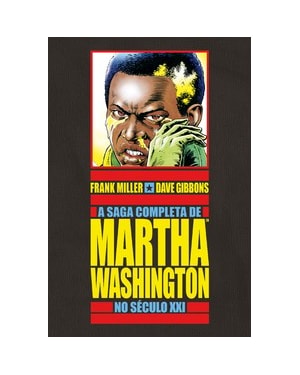 A saga completa de Martha Washington no século XXI