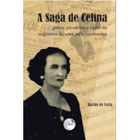 A SAGA DE CELINA: PALCO, PICADEIRO E RÁDIO NA TRAJETÓRIA DE UMA ATRIZ NORDESTINA