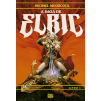 A SAGA DE ELRIC - LIVRO 1 (DE 3) | REIMPRESSÃO