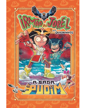 A SAGA DO PUDIM (IRMÃO DO JOREL) - UMA HISTÓRIA EM QUADRINHOS INÉDITA COM AVENTURAS INTERGALÁCTICAS