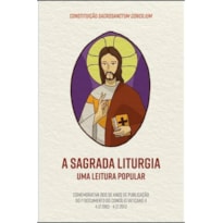 A sagrada liturgia - Uma leitura popular - 3ª edição: uma leitura popular