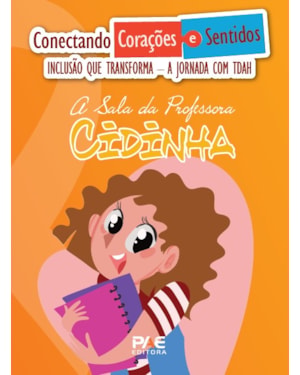 A sala da professora Cidinha: Inclusão que transforma - A jornada do TDAH