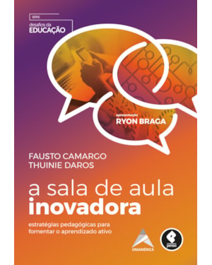 A SALA DE AULA INOVADORA: ESTRATÉGIAS PEDAGÓGICAS PARA FOMENTAR O APRENDIZADO ATIVO