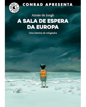 A SALA DE ESPERA DA EUROPA: UMA HISTÓRIA DE REFUGIADOS