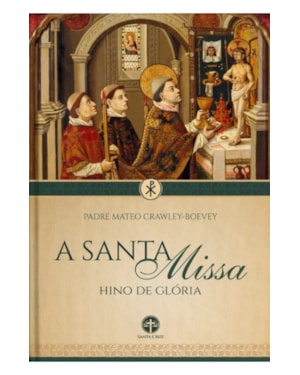 A SANTA MISSA: HINO DE GLÓRIA