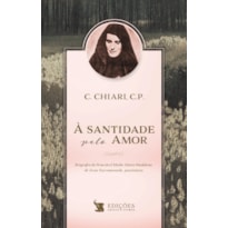 À SANTIDADE PELO AMOR