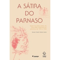 A SÁTIRA DO PARNASO: ESTUDO DA POESIA SATÍRICA DE OLAVO BILAC PUBLICADA EM PERIÓDICOS DE 1894 A 1904
