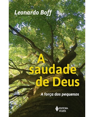 A SAUDADE DE DEUS: A FORÇA DOS PEQUENINOS