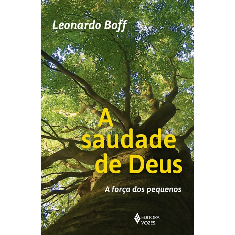 A SAUDADE DE DEUS: A FORÇA DOS PEQUENINOS