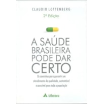 A SAÚDE BRASILEIRA PODE DAR CERTO